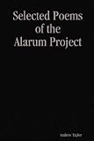 Selected Poems of the Alarum Project