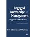 Engaged Knowledge Management: Engagement with New Realities