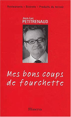 City Travel Guides Discounted  Livres : Mes bons coups de fourchette. Restaurants, bistrots, produits du terroir, Edition 2003-2004