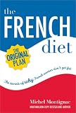 The French Diet: Why French Women Don't Get Fat