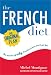 The French Diet: Why French Women Don't Get Fat