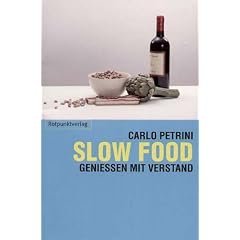 Slow Food: Geniessen mit Verstand