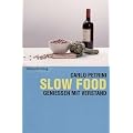 Slow Food: Geniessen mit Verstand
