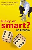 Lucky or Smart?: Secrets to an Entrepreneurial Life