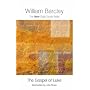 The Gospel of Luke (New Daily Study Bible)