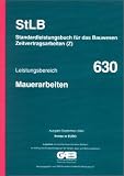 STLB-BauZ - Standardleistungsbuch für das Bauwesen (StLB) - Zeitvertragsarbeiten (Z): Leistungsbereich 630. Mauerarbeiten: Mit Preisen in Euro: Leistungsbereich 630