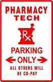 PHARMACY TECH PARKING drug medical rx sign