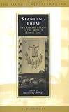 Standing Trial: Law and People in the Modern Middle East (Islamic Mediterranean)