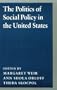The Politics of Social Policy in the United States