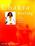 Cover of Chakra Healing by Simon Lilly Sue Lilly 0754808394