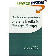 Post-communism and the Media in Eastern Europe
