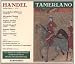 Musique : Handel: Tamerlano