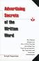 Advertising Secrets of the Written Word: The Ultimate Resource on How to Write Powerful Advertising Copy from One of America's Top Copywriters and Mail Order Entrepreneurs