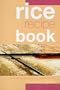 Rice Recipe Book: Sweet and Savoury Dishes from Around the World