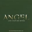 Angel - Live Fast, Die Never