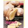 Ingwer: Gesundheit & Genuss