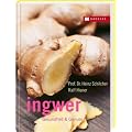 Ingwer: Gesundheit & Genuss