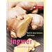 Ingwer: Gesundheit & Genuss