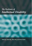 The Psychiatry of Intellectual Disability