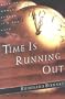 Time is Running Out