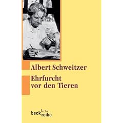 Ehrfurcht vor den Tieren: Ein Lesebuch