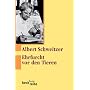Ehrfurcht vor den Tieren: Ein Lesebuch