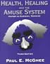 Health Healing and Amuse System: Humor As Survival Training