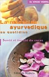 La m�decine ayurvedique au quotidien : Sant� et beaut� du corps
