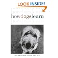 How Dogs Learn (Howell reference books)