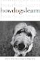 How Dogs Learn (Howell reference books)