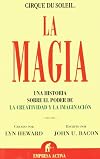 La Magia / The Spark: Una historia sobre el poder de la creatividad y la imaginacion / Igniting the creative fire that lives within us all