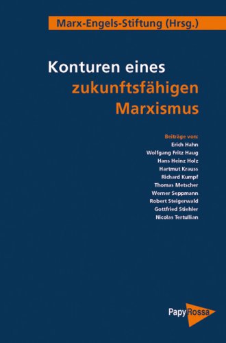 Konturen eines zukunftsf�higen Marxismus