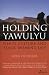 Holding Yawulyu: White...