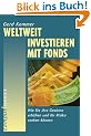 Weltweit investieren mit Fonds: Wie Sie Ihre Gewinne erh�hen und Ihr Risiko senken k�nnen