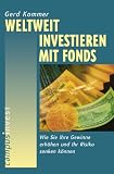 Produkt-Bild: Weltweit investieren mit Fonds: Wie Sie Ihre Gewinne erh&ouml;hen und Ihr Risiko senken k&ouml;nnen