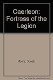 Caerleon : fortress of the Legion