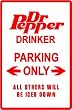 DR PEPPER DRINKERS PARKING street sign
