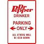 DR PEPPER DRINKERS PARKING street sign