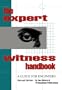 Expert Witness Handbook: A Guide for Engineers (Engineering Review Manual Series)