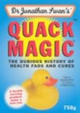 Quack Magic: The Dubious History of Health Fads and Cures