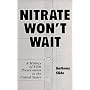 Nitrate Won't Wait: A History of Film Preservation in the United States