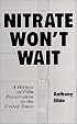 Nitrate Won't Wait: A History of Film Preservation in the United States
