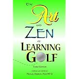 The Art and Zen of Learning Golf, Third Edition