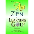 The Art and Zen of Learning Golf, Third Edition by Michael, P Hebron