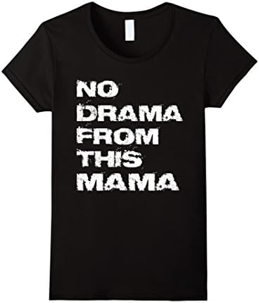 Women's No Drama From This Mama t-shirt for Moms Large Black