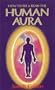 How to See and Read the Human Aura