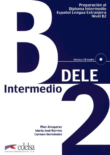 DELE Intermedio B2. Preparación al Diploma de Espanol