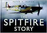 Cover of The Spitfire Story by Peter R. March 0750944021