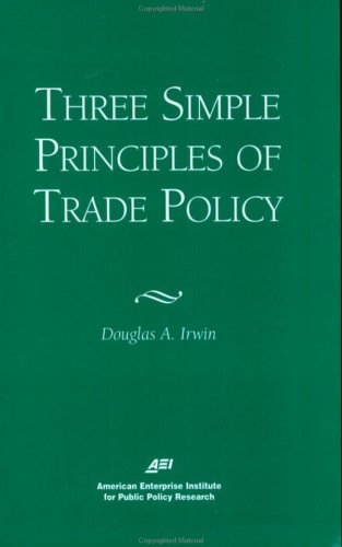 Three Simple Principals of Trade Policy