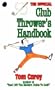 The Club Thrower's Handbook: Throwing Golf Clubs for Distance & Accuracy/With Bag Tag